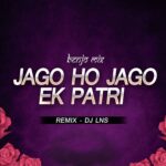 Jagav Ho Jagav x Ek Patri Chadhayew (Benjo Mix) - DJ Lns