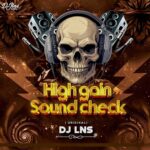 High Gain Sound Check (Original) - DJ Lns